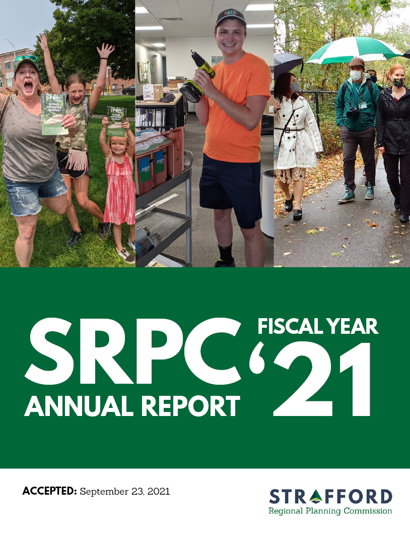 Cover for the SRPC 2021 Annual Report including a photo of a family holding recreation passport for the Promoting Outdoor Play (POP!) project, SRPC planning technical holding up a birdhouse to be installed for the POP project, and planners walking the Dover Community Trail